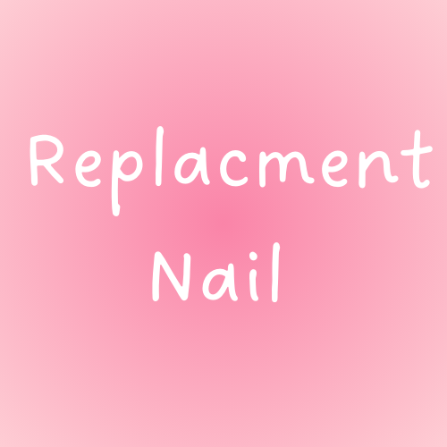 Replacement Nail
